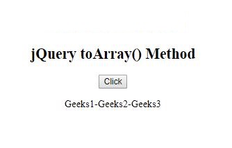 jQuery如何使用toArray()方法？