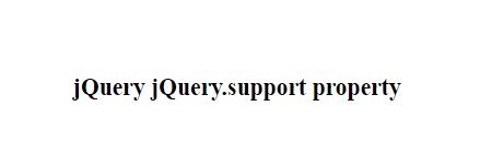 jQuery | jQuery.support属性用法详细解读