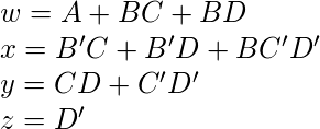 w = A + BC + BD \\ x = B ^ \素数C + B ^ \素数D + BC ^ \素数D ^ \素数\\ y = CD + C ^ \素数D ^ \素数\\ z = D ^ \素数