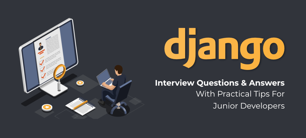 Django面试问答以及面向初级开发人员的实用技巧