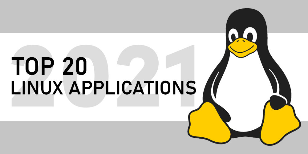 2021 年使用的前 20 名 Linux 应用程序