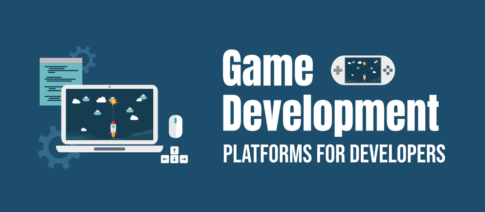 面向开发人员的7大游戏开发平台合集介绍