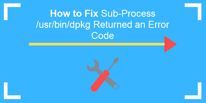 如何修复错误：Sub-process /usr/bin/dpkg returned an error code (1)