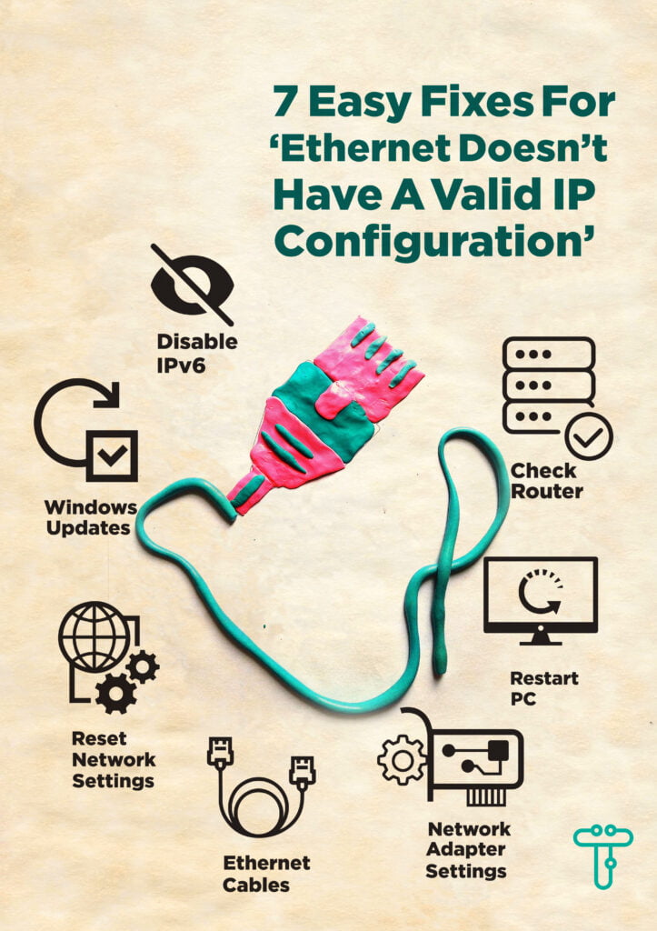 以太网没有有效的IP配置的7个简单修复方法