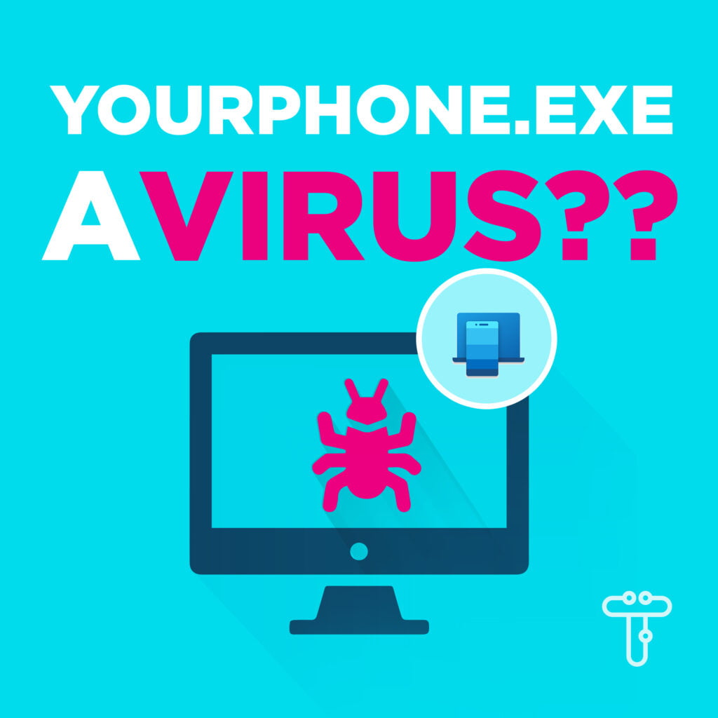 Windows 10 中的 yourphone.exe 是什么? 你应该担心吗? 13 Windows 10中的yourphone.exe是什么?你应该担心吗?