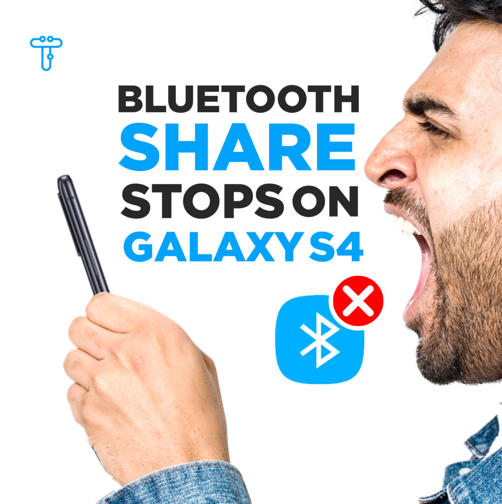 Galaxy S4上的蓝牙共享已停止的6个简单修复方法