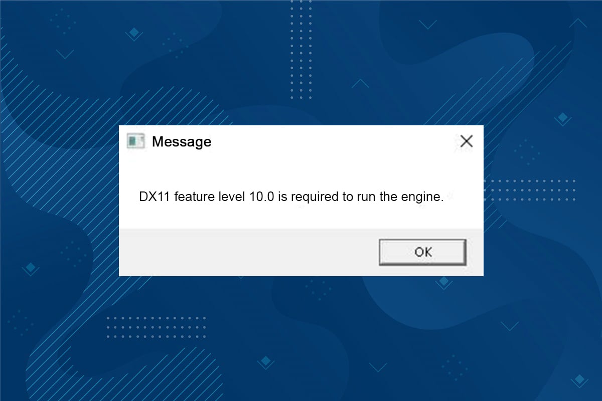 如何修复DX11 Feature Level 10.0需要运行引擎错误？解决办法
