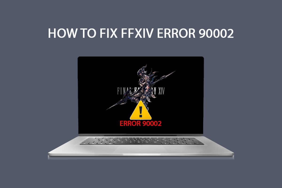 如何修复Windows 10 FFXIV错误90002？解决办法教程