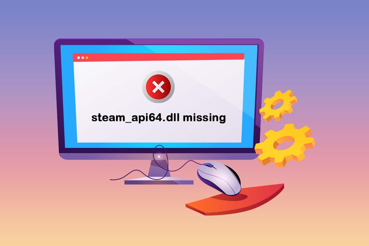 修复 Steam_api64.dll 在 Windows 10 上丢失