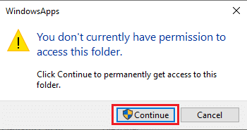 单击继续访问 WindowsApps 文件夹。 如何修复文件系统错误 2147219196
