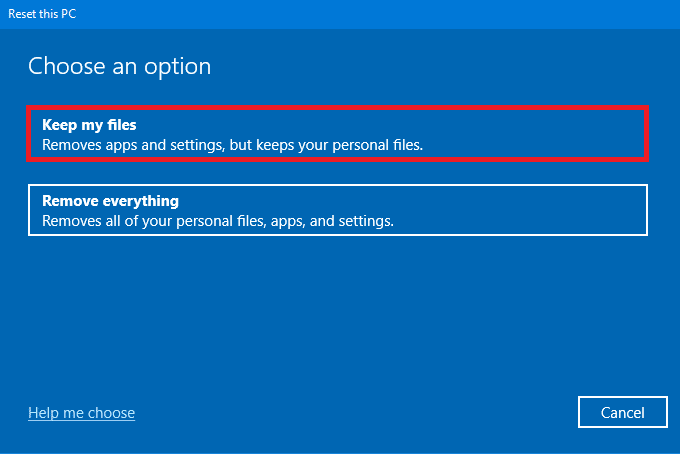 在重置 PC 之前保留我的文件选项 |  修复 Windows 10 中的蓝屏错误